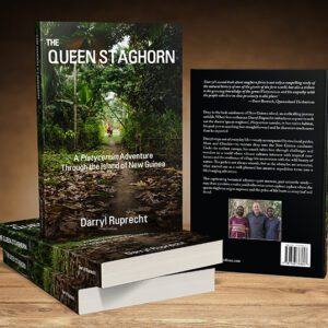 Book - The Queen Staghorn - A Platycerium Adventure through the Island of New Guinea
